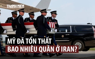 Mỹ cập nhật tổn thất binh sĩ trong cuộc chiến Iran