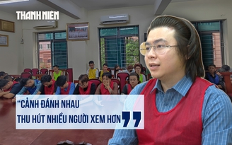 Phạm Tuấn khai lý do làm phim bạo lực: 'Cảnh đánh nhau thu hút nhiều người xem hơn'