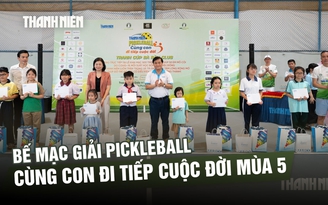  
Khép lại mùa 5 giải pickleball Cùng con đi tiếp cuộc đời: Thể thao nối dài nhân ái
