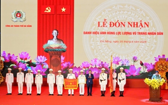 Công an Đà Nẵng đón nhận danh hiệu Anh hùng Lực lượng vũ trang nhân dân