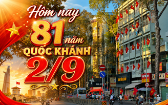 Hôm nay 81 năm Quốc khánh 2.9, ngày cuối kỳ nghỉ lễ kéo dài 5 ngày
