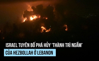 Israel phá hủy 2 km ‘pháo đài ngầm’ của Hezbollah ở Lebanon
