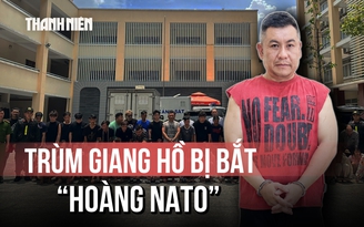 Trùm giang hồ 'Hoàng Nato' bị bắt liên quan ma túy