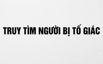 Công an TP.HCM tìm người bị tố giác vụ hứa 'lo' hủy quyết định giám đốc thẩm