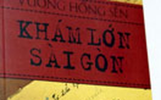 Khám lớn Sài Gòn: quyển sách cuối cùng của Vương Hồng Sển