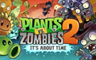 'Plants vs Zombies 2' đã có trên Android