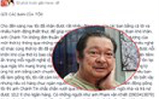 Chí Trung kêu gọi giúp đỡ NSƯT Nguyễn Chánh Tín