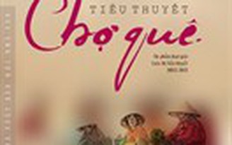 Nhà văn Nhật Hồng và tiểu thuyết ‘Chợ quê’