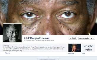 Đến lượt diễn viên gạo cội Morgan Freeman bị đồn chết