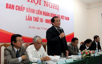 Giữ Hoàng Văn Phúc, tiếp tục tìm thêm ứng viên cho chức chủ tịch VFF