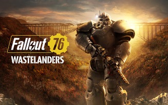 Fallout 76 chuẩn bị ra mắt chính thức phiên bản Wastelanders