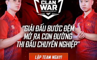 Đột Kích CLAN WAR 2022 mùa 2: Ươm mầm khát khao chuyên nghiệp