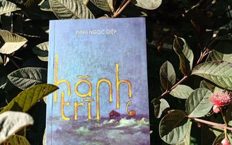 Đinh Ngọc Diệp với ‘Hành trình’ thơ