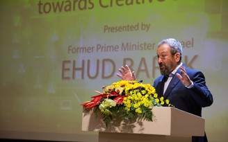 Cựu thủ tướng Israel Ehud Barak: Nguyên liệu giá trị nhất, đó là chất xám