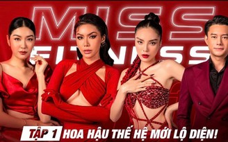 Minh Tú, Kỳ Duyên, Thúy Vân ‘đối đầu’ chọn top 42 thí sinh Miss Fitness Vietnam 2022