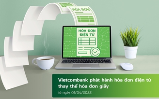 Vietcombank áp dụng hóa đơn điện tử từ 1.4