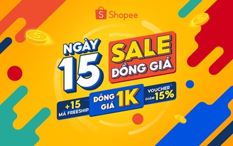 Shopee Ngày 15 Sale Đồng Giá - Khám phá ngay bộ sưu tập chỉ từ 1.000 đồng