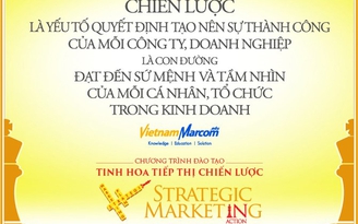 Khóa học Tinh Hoa Tiếp Thị Chiến Lược - Strategic Marketing in Action