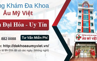 Phòng khám Đa khoa Âu Mỹ Việt: Hiện đại, uy tín