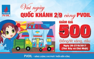 Vui ngày Quốc khánh 2.9: PVOIL giảm giá bán lẻ xăng dầu