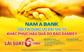 Nam A Bank dành 500 tỉ đồng cho vay ưu đãi khắc phục hậu quả bão