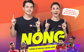 Kênh K+ PM mở miễn phí hai trận ngoại hạng Anh rạng sáng 25.6 Kênh K+ PM mở miễn phí hai trận ngoại hạng Anh rạng sáng 25.6