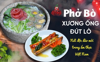 Phở bò, xương ống đút lò: ‘nét độc đáo mới trong ẩm thực Việt Nam’