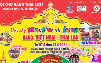 Thành phố Bảo Lộc: ‘Mua sắm và ẩm thực hàng Việt Nam - Thái Lan 2021’