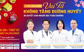 Vui tết không tăng đường huyết - Bí quyết cho người đái tháo đường