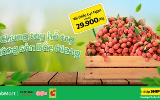 GrabMart chung tay 'giải cứu' vải thiều Bắc Giang