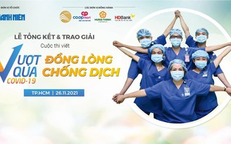 Trực tiếp trao giải cuộc thi viết Vượt qua Covid-19 - Đồng lòng chống dịch