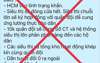 'TP.HCM vào tình trạng khẩn' là thông tin bịa đặt