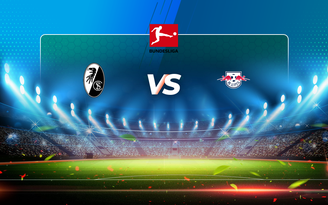 Trực tiếp bóng đá Freiburg vs RB Leipzig, Bundesliga, 21:30 06/03/2021