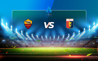Trực tiếp bóng đá AS Roma vs Genoa, Serie A, 18:30 07/03/2021