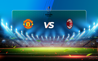 Trực tiếp bóng đá Manchester Utd vs AC Milan, Europa League, 00:55 12/03/2021
