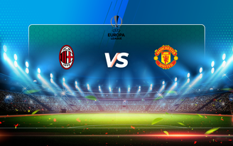 Trực tiếp bóng đá AC Milan vs Manchester Utd, Europa League, 03:00 19/03/2021