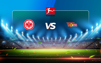 Trực tiếp bóng đá Eintracht Frankfurt vs Union Berlin, Bundesliga, 21:30 20/03/2021