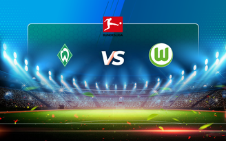 Trực tiếp bóng đá Werder Bremen vs Wolfsburg, Bundesliga, 21:30 20/03/2021