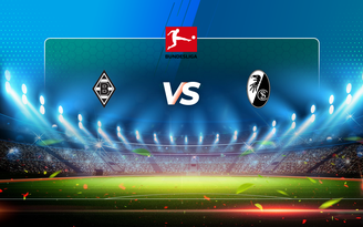 Trực tiếp bóng đá B. Monchengladbach vs Freiburg, Bundesliga, 01:30 04/04/2021