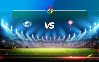 Trực tiếp bóng đá Alaves vs Celta Vigo, LaLiga, 19:00 04/04/2021