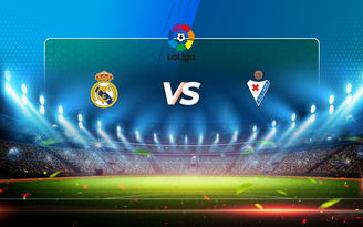 Trực tiếp bóng đá Real Madrid vs Eibar, LaLiga, 21:15 03/04/2021