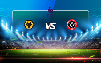 Trực tiếp bóng đá Wolves vs Sheffield Utd, Premier League, 21:00 17/04/2021