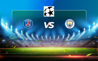 Trực tiếp bóng đá Paris SG vs Manchester City, Champions League, 02:00 29/04/2021