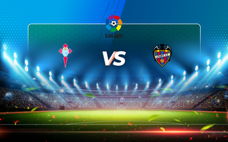 Trực tiếp bóng đá Celta Vigo vs Levante, LaLiga, 02:00 01/05/2021