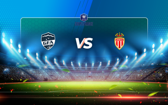Trực tiếp bóng đá GFA74 vs Monaco, Coupe de France, 02:15 14/05/2021
