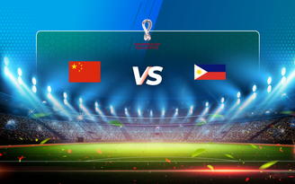 Trực tiếp bóng đá Trung Quốc vs Philippines, World Cup, 00:00 08/06/2021