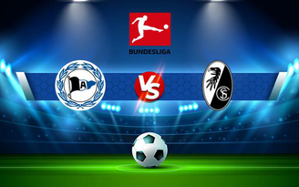 Trực tiếp bóng đá Arminia Bielefeld vs Freiburg, Bundesliga, 20:30 14/08/2021