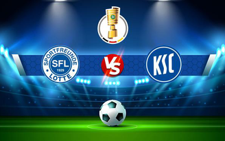 Trực tiếp bóng đá Lotte vs Karlsruher SC, DFB Pokal, 23:30 09/08/2021