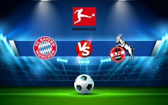 Trực tiếp bóng đá Bayern Munich vs FC Koln, Bundesliga, 22:30 22/08/2021