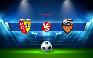 Trực tiếp bóng đá Lens vs Lorient, Ligue 1, 20:00 29/08/2021